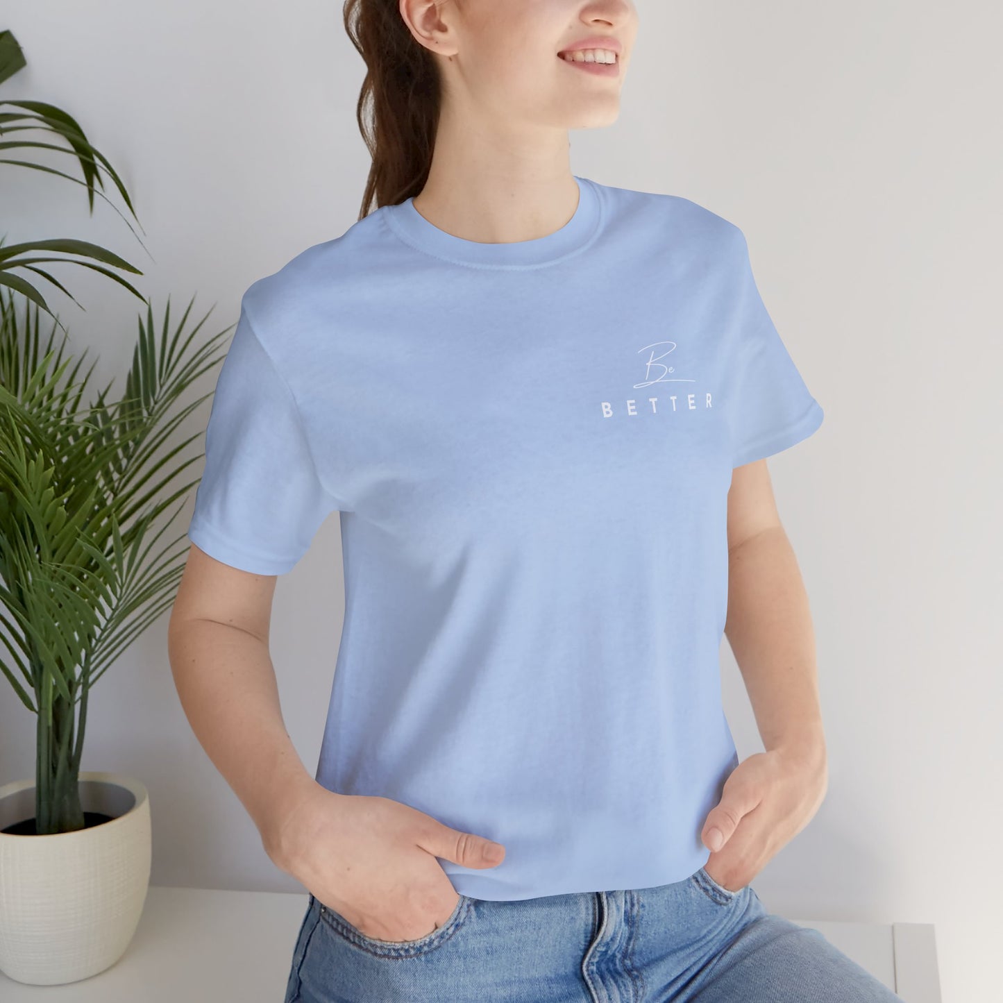 Project Be Better T-Shirt