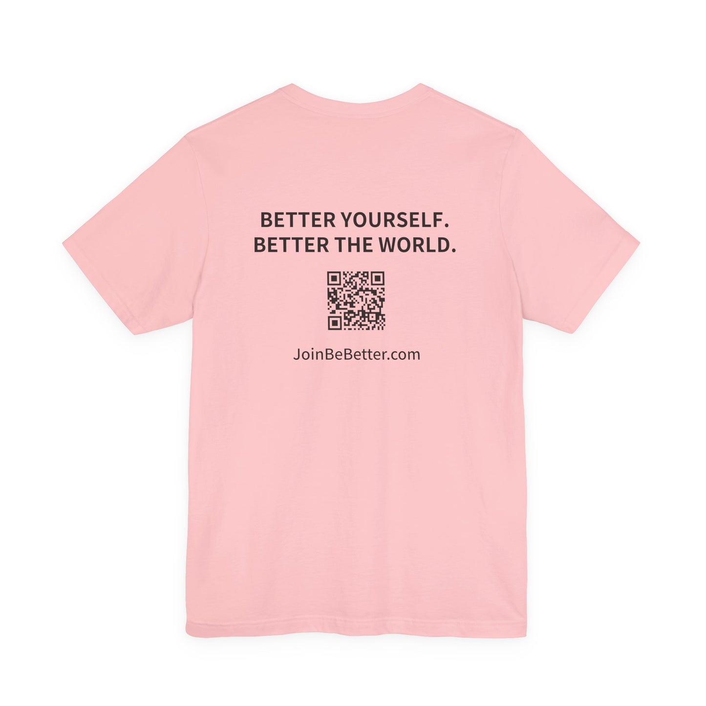 Project Be Better T-Shirt