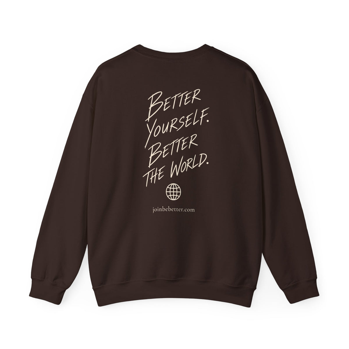 Be Better Sweatshirt - XXVI.III