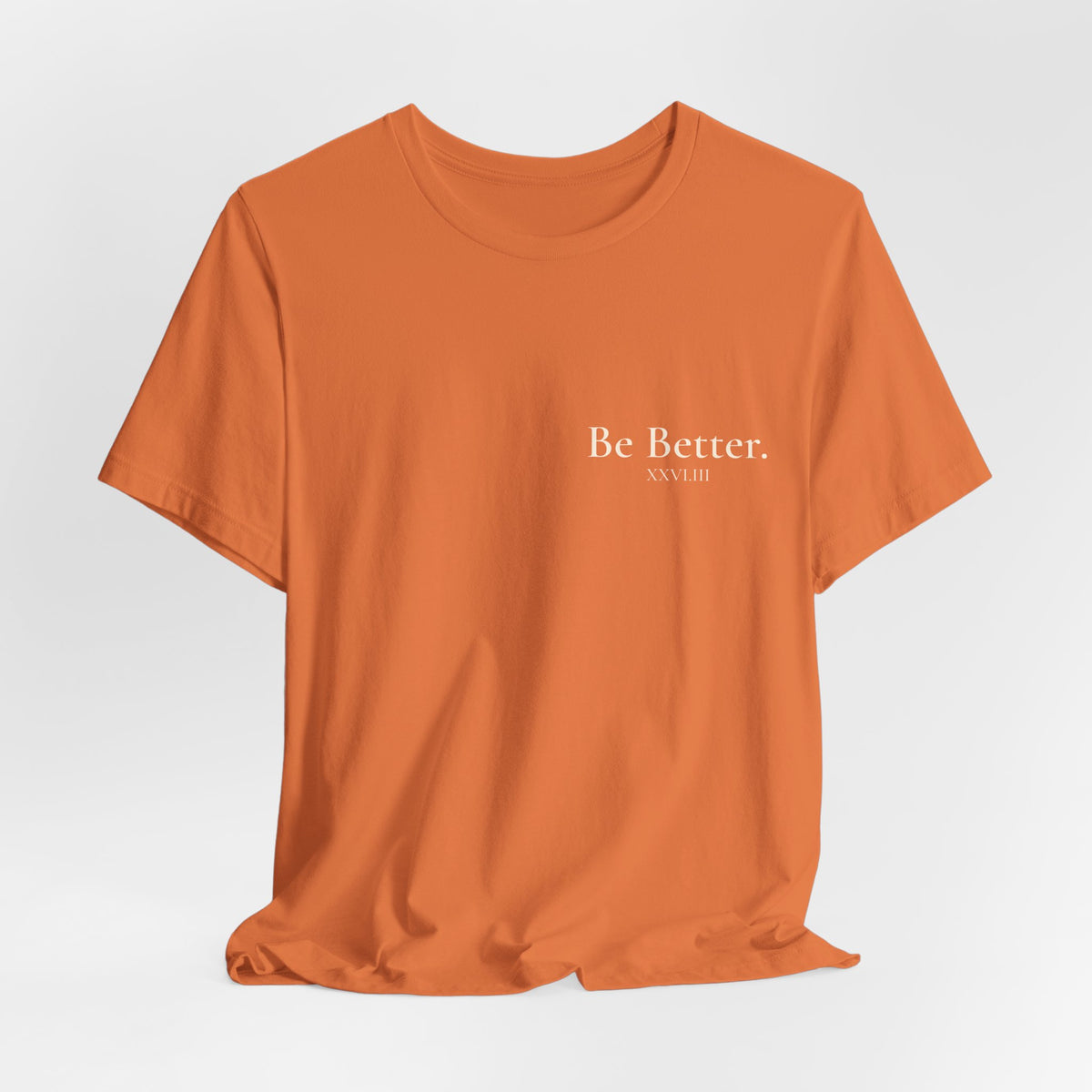 Copy of Project Be Better T-Shirt