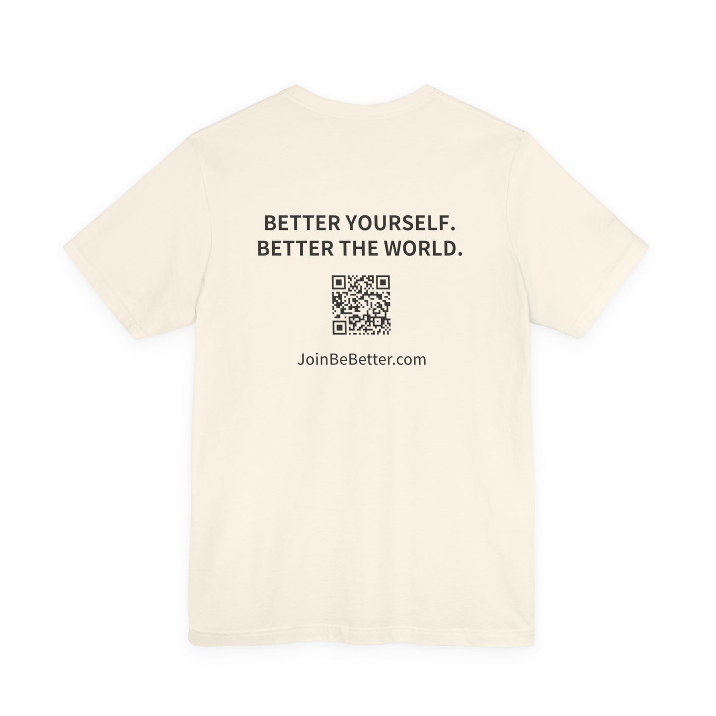 Project Be Better T-Shirt