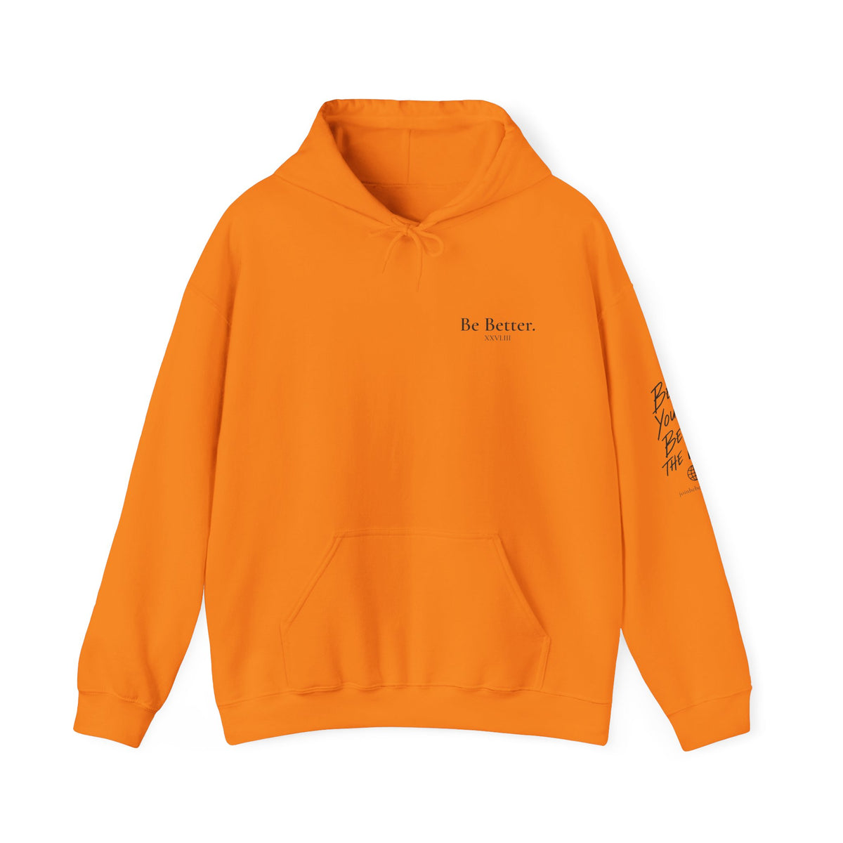 Be Better Hoodie - XXVI.III