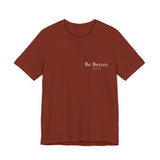 Rust | Be Better T-Shirt — view 1 of 5