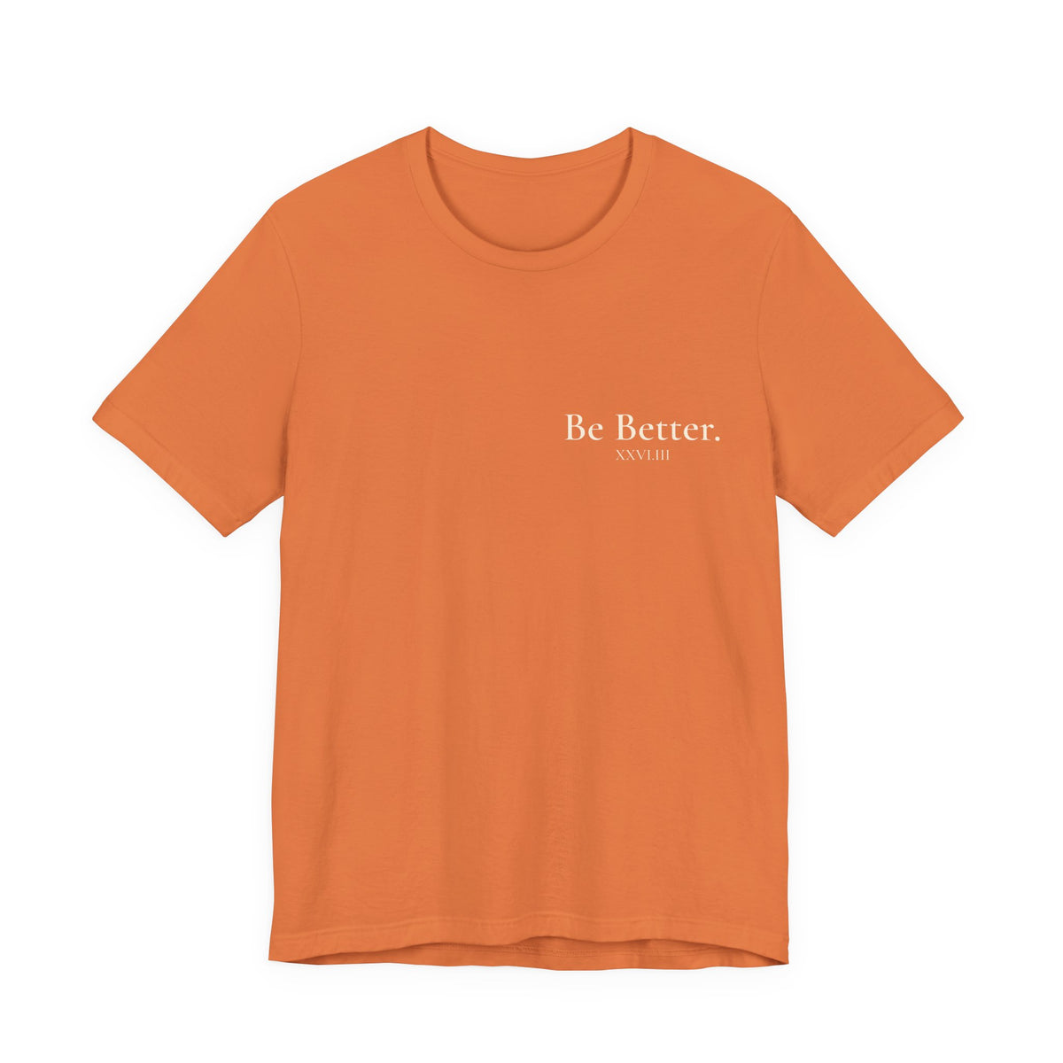 Copy of Project Be Better T-Shirt