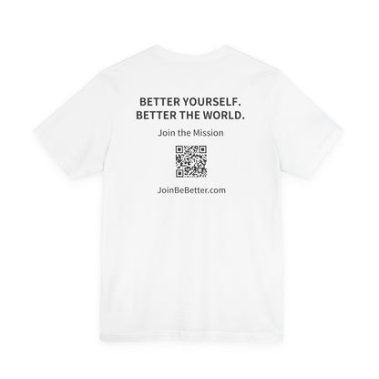 Project Be Better T-Shirt