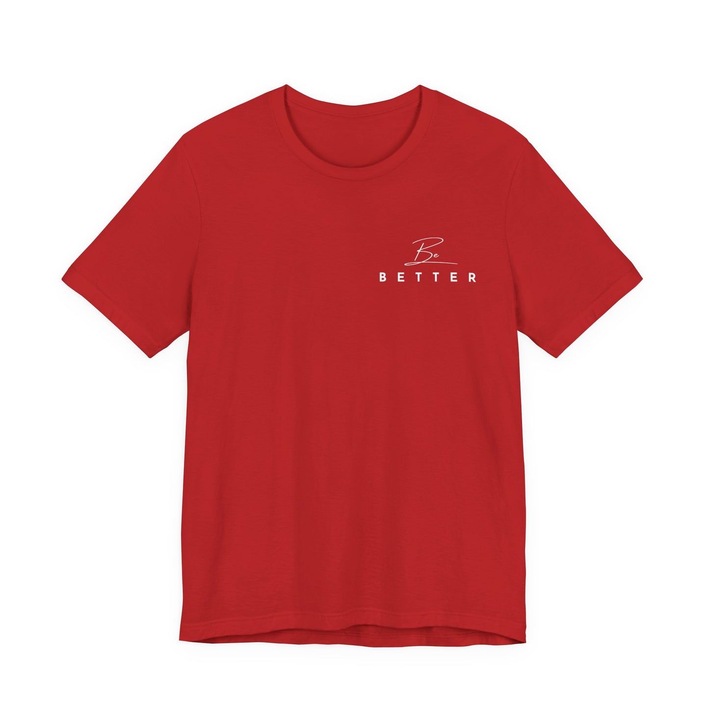 Project Be Better T-Shirt