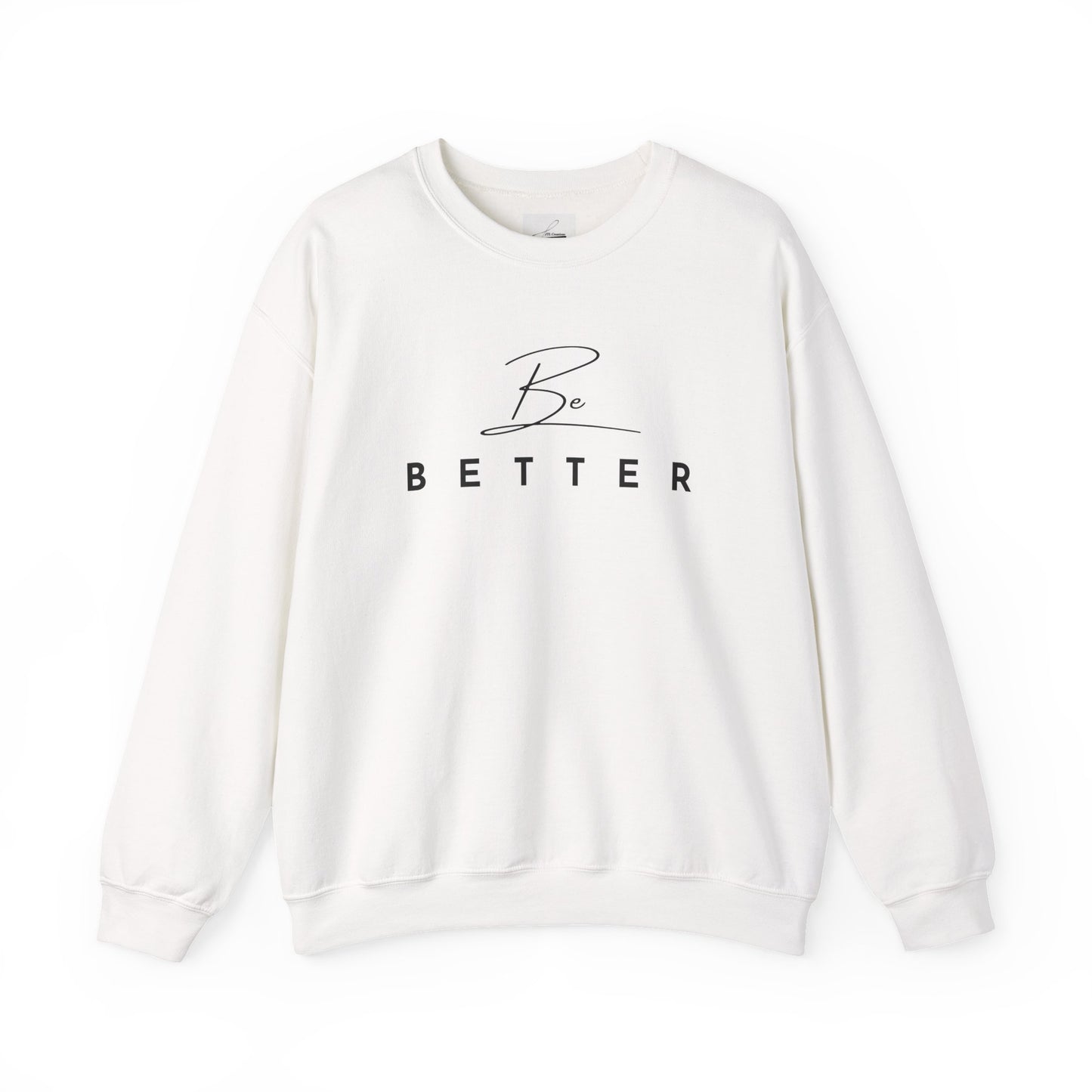 Project Be Better - Sweatshirts