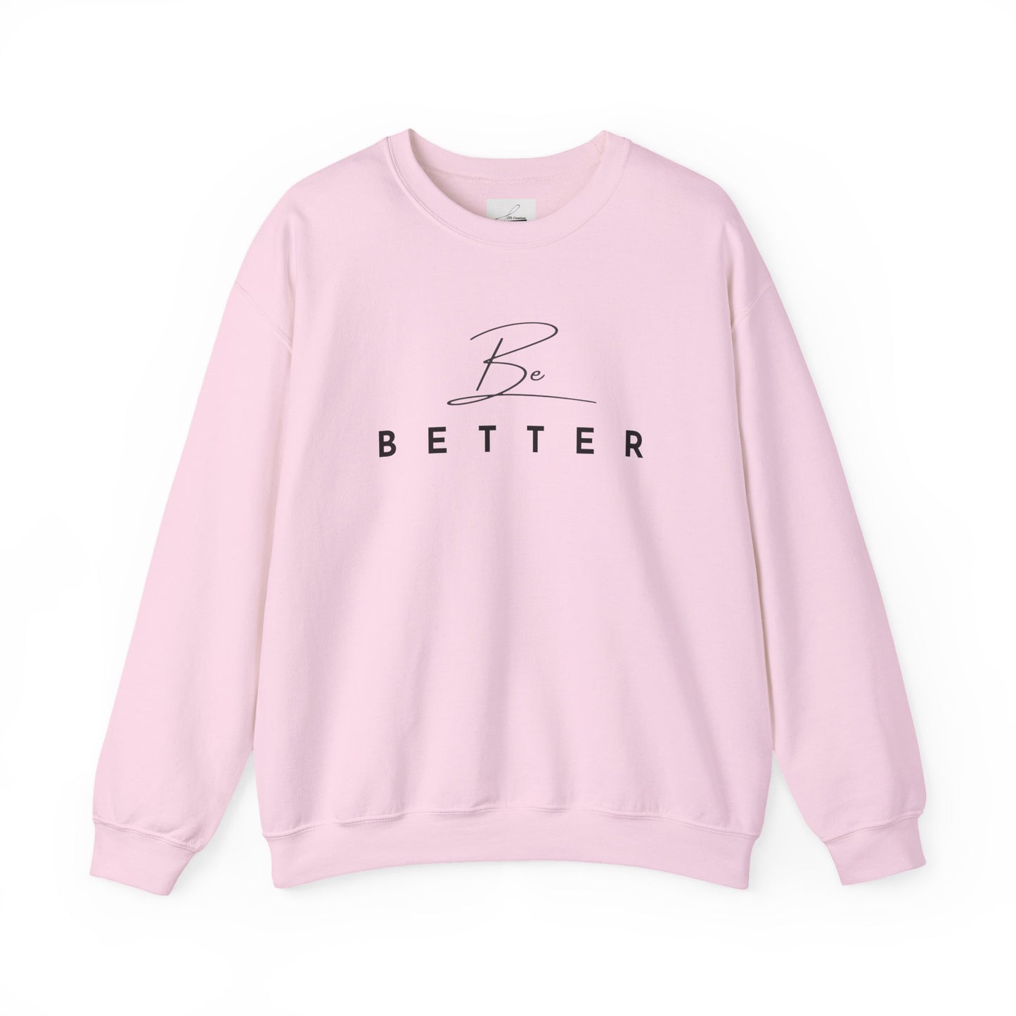 Project Be Better - Sweatshirts