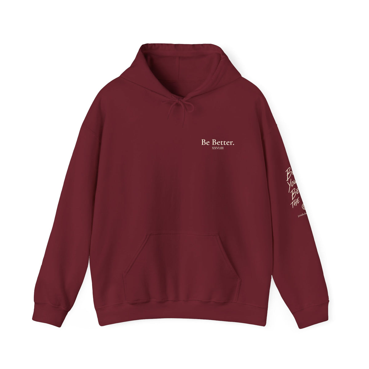 Be Better Hoodie - XXVI.III