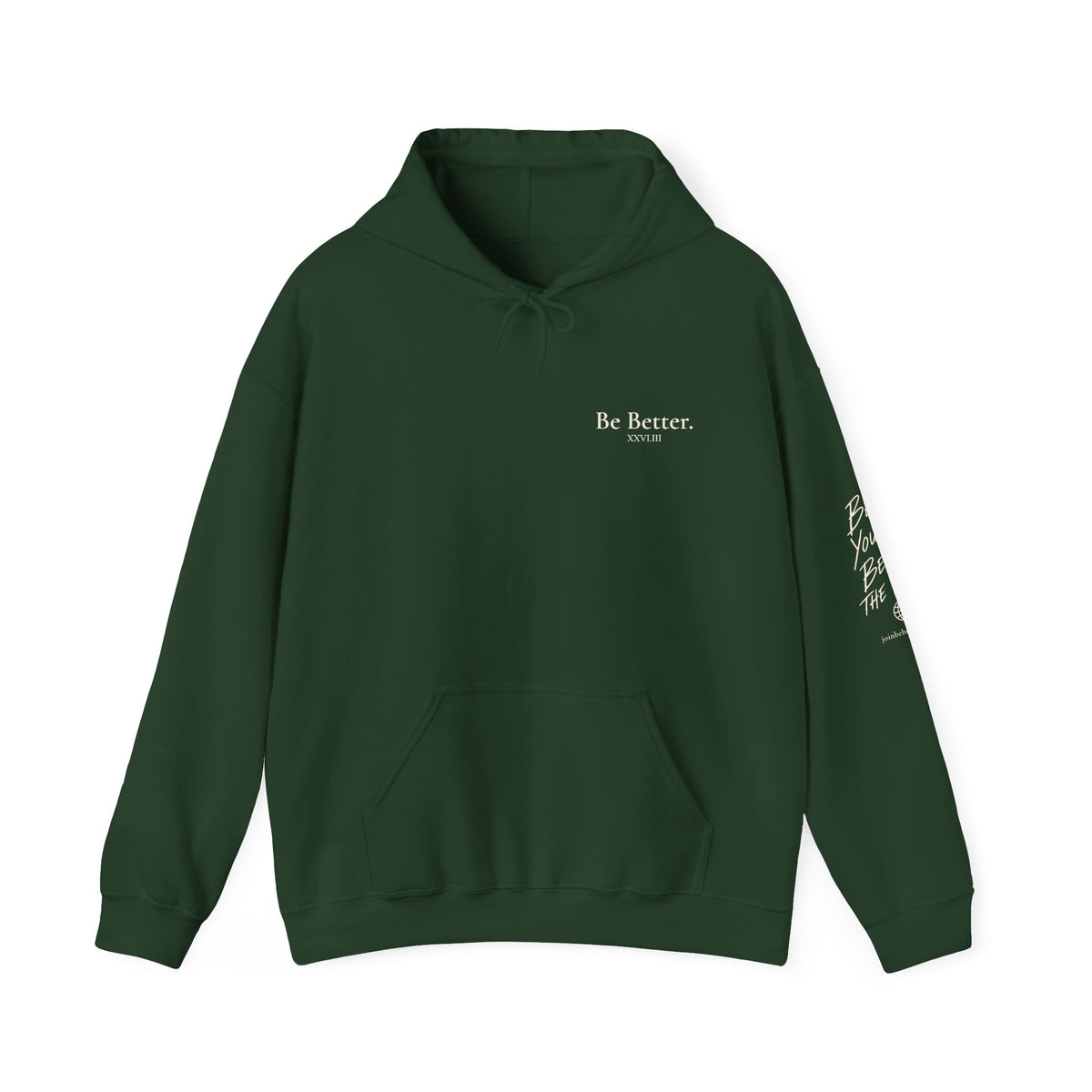 Be Better Hoodie - XXVI.III