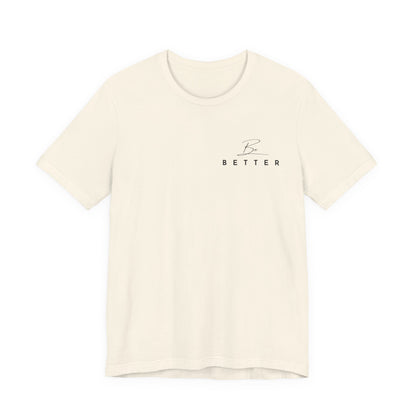 Project Be Better T-Shirt