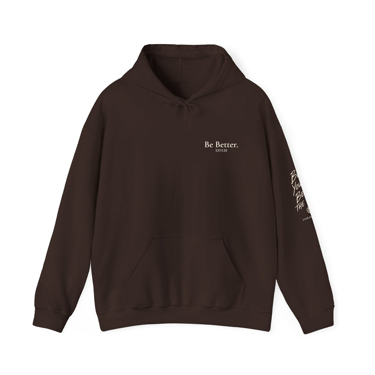 Be Better Hoodie - XXVI.III