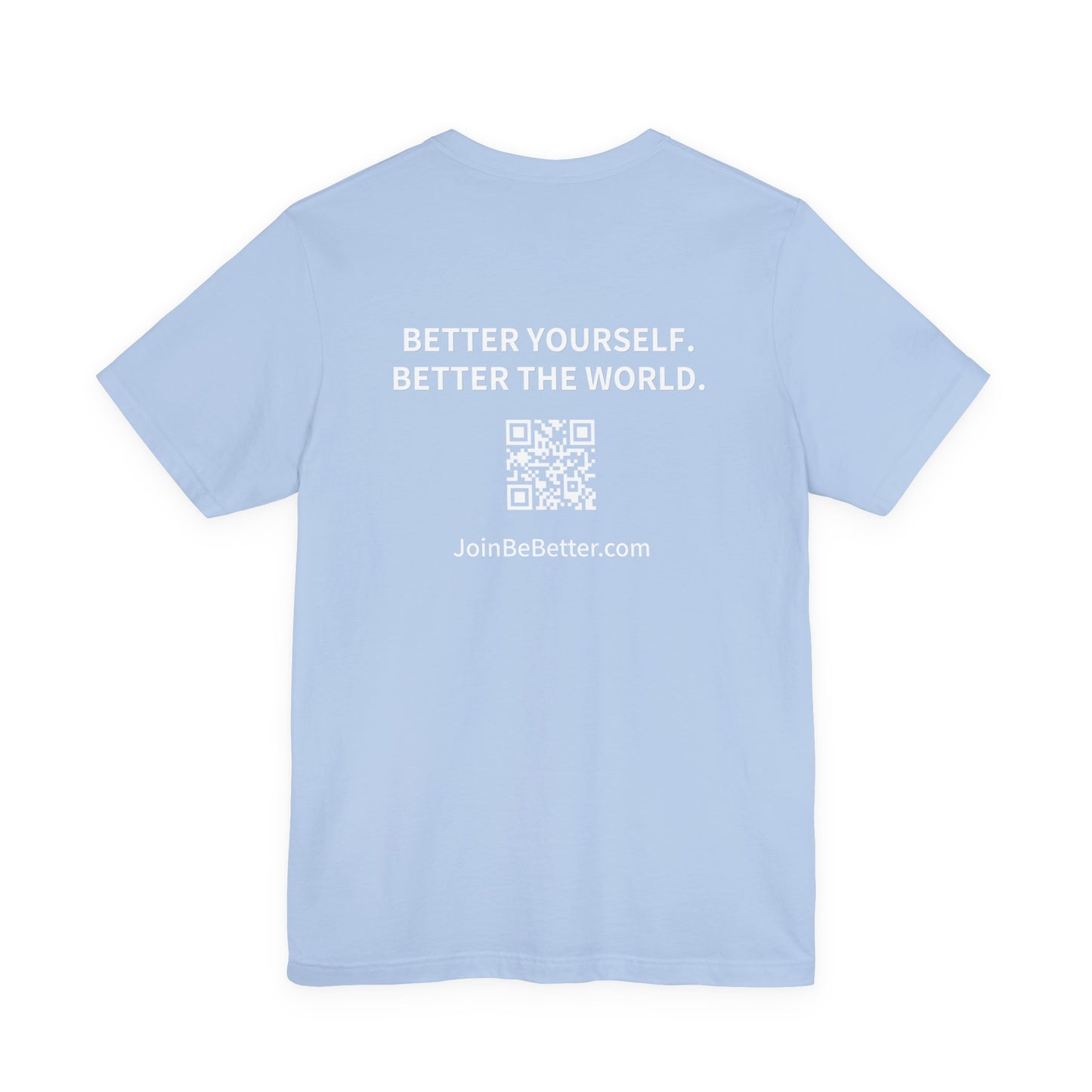 Project Be Better T-Shirt
