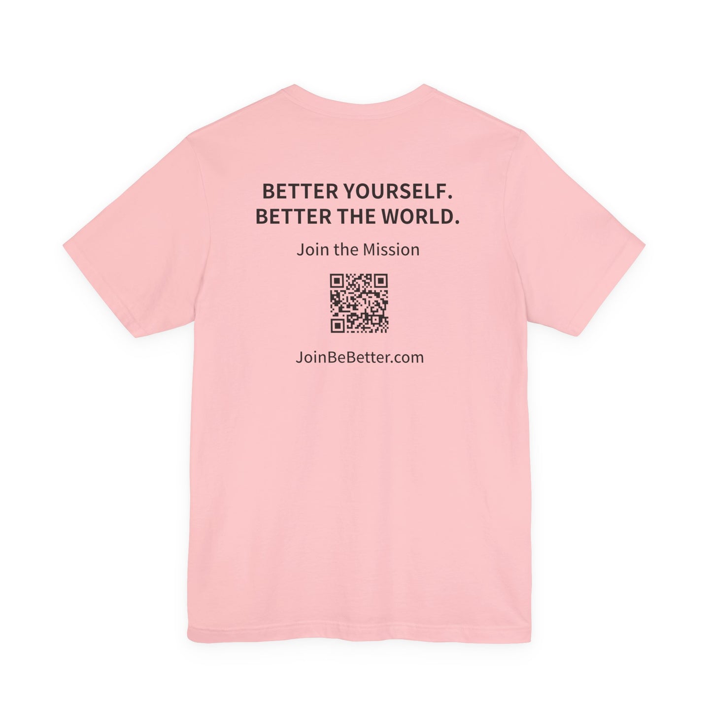Project Be Better T-Shirt