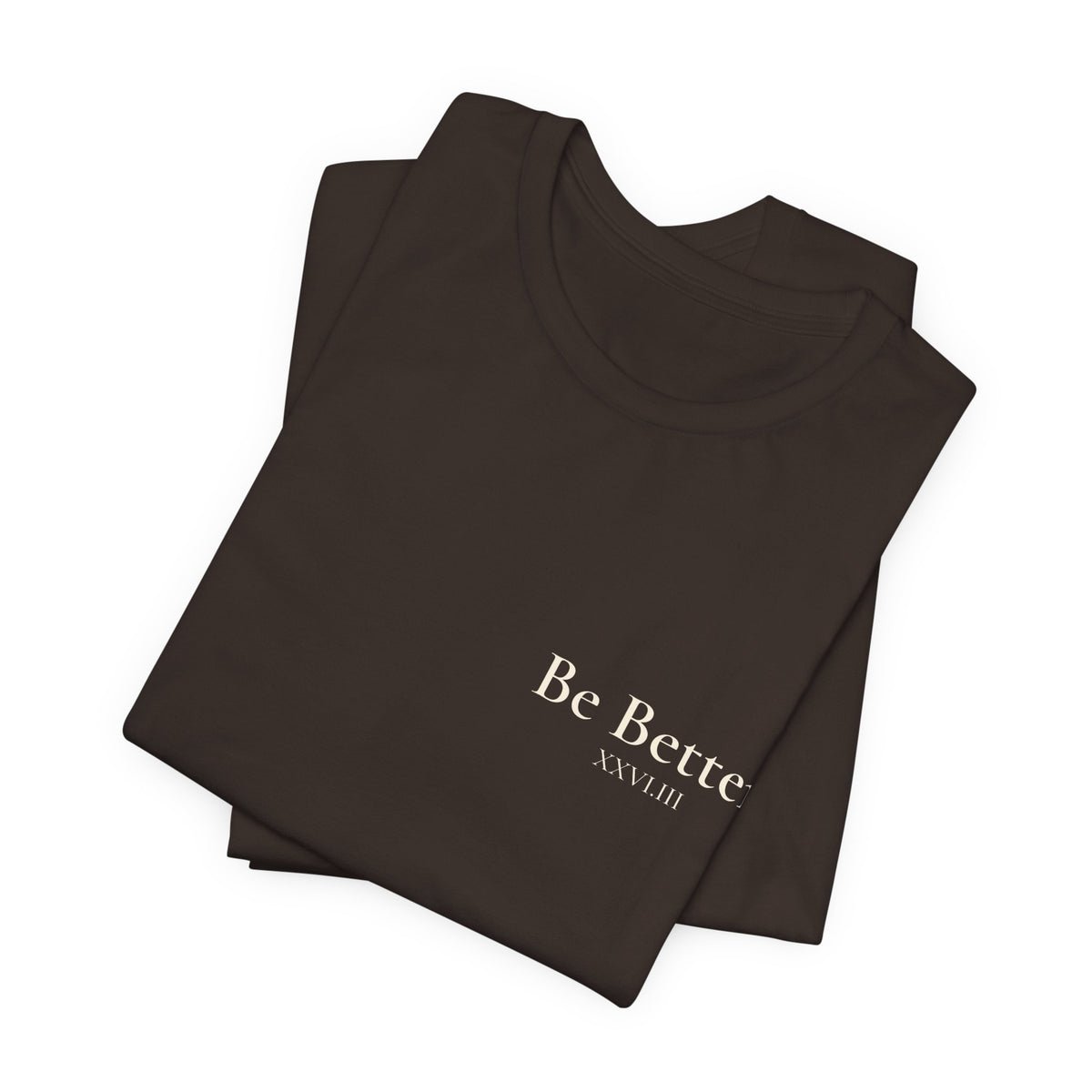 Copy of Project Be Better T-Shirt