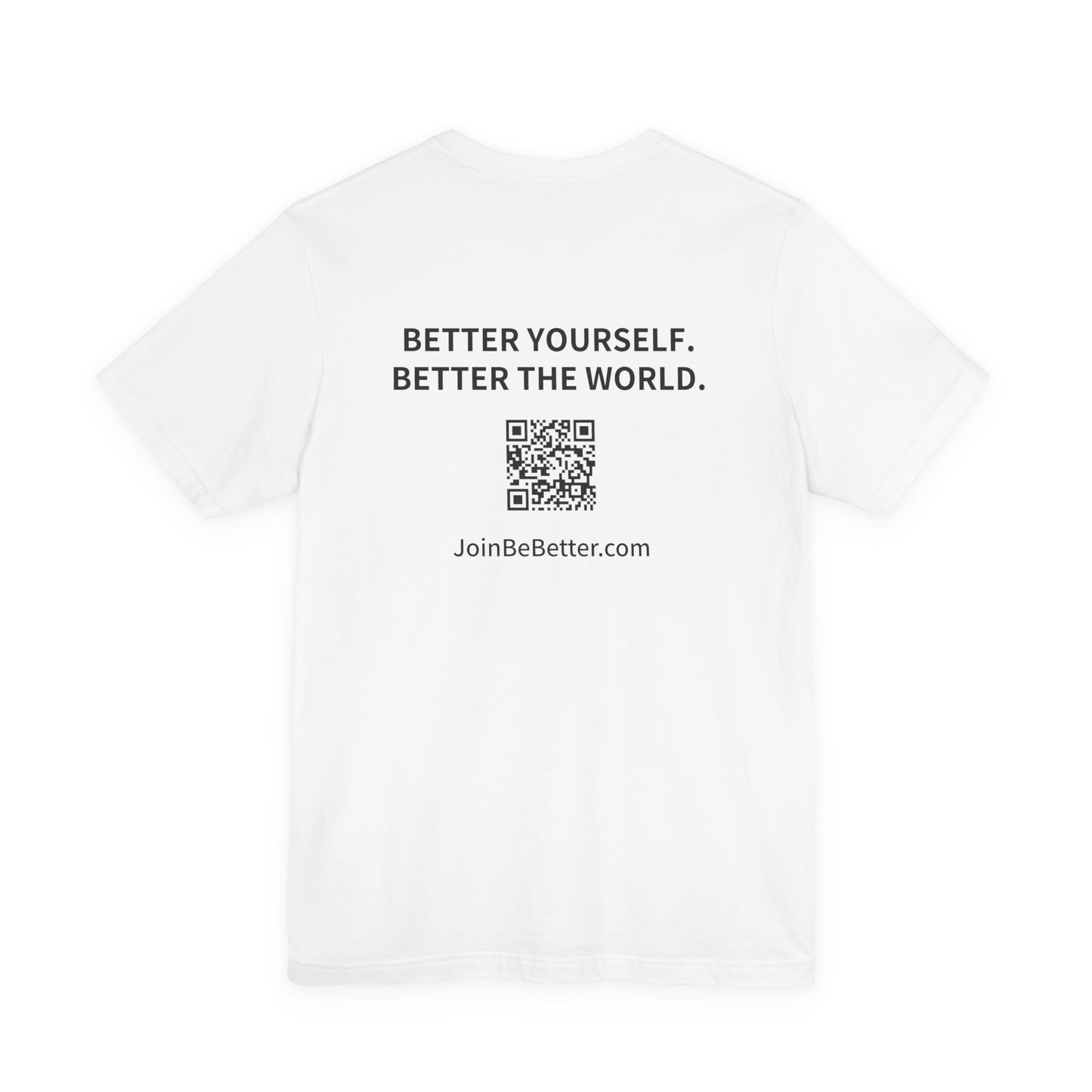 Project Be Better T-Shirt