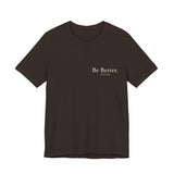 Brown | Be Better T-Shirt — view 1 of 5
