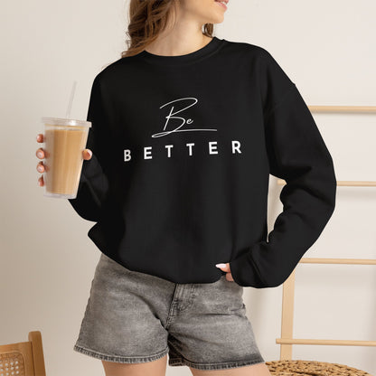 Be Better Sweatshirt - Black