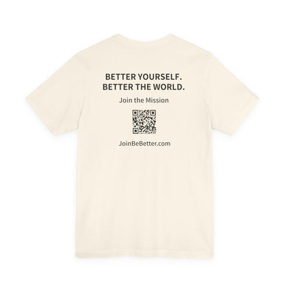 Project Be Better T-Shirt