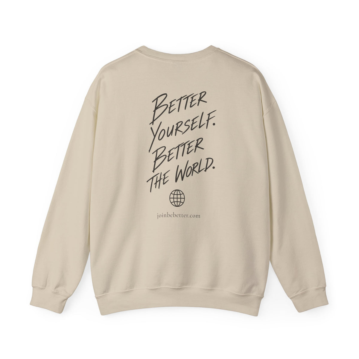 Be Better Sweatshirt - XXVI.III