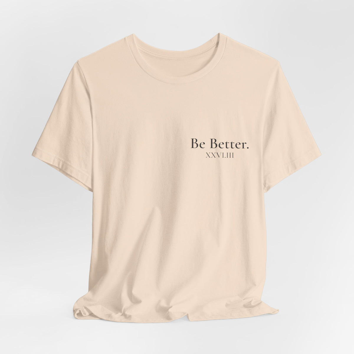 Copy of Project Be Better T-Shirt