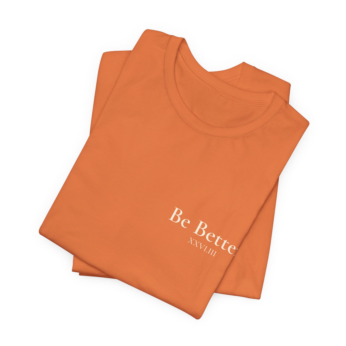 Copy of Project Be Better T-Shirt
