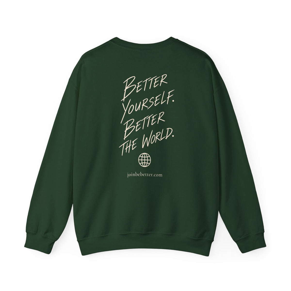 Be Better Sweatshirt - XXVI.III