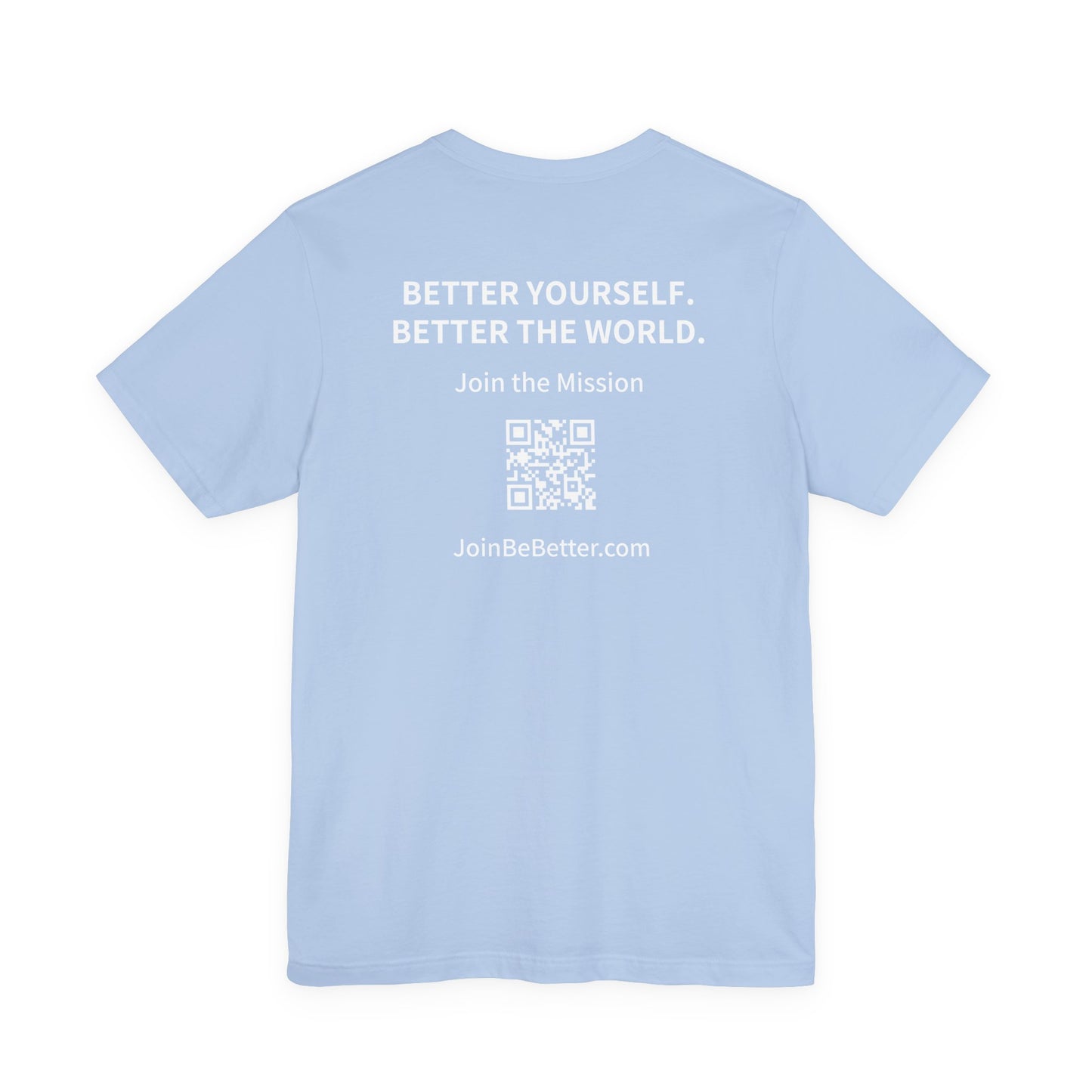 Project Be Better T-Shirt