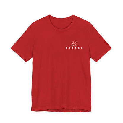 Project Be Better T-Shirt