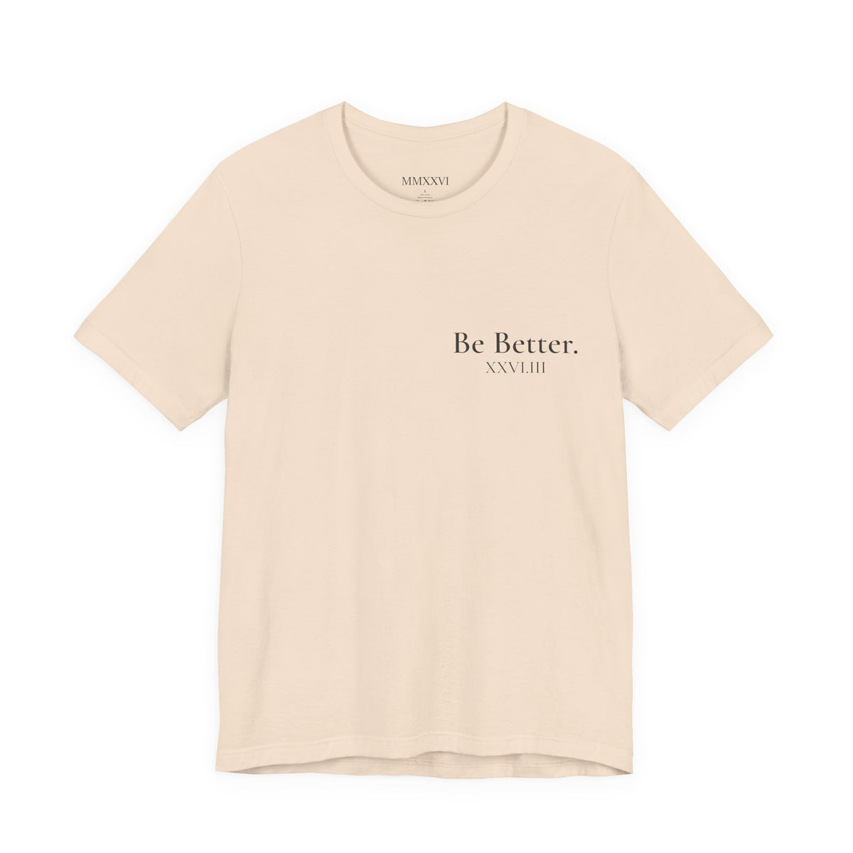 Copy of Project Be Better T-Shirt